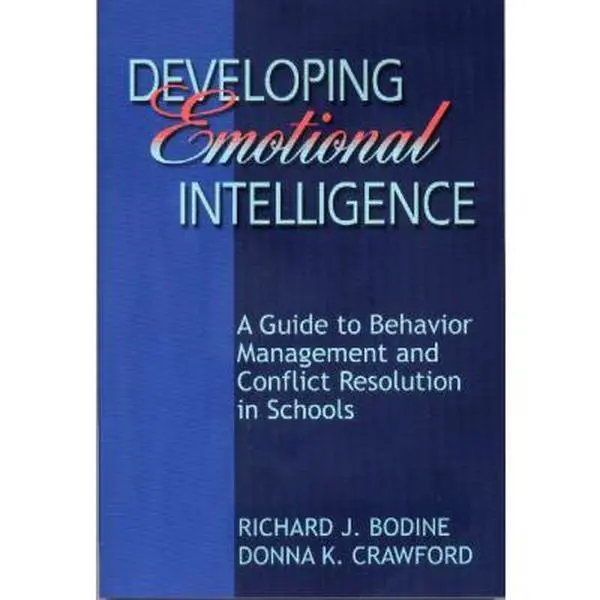 USED-Developing Emotional Intelligence: A Guide to Behavior Management and Conflict Resolution in Schools by Richard J. Bodine (Paperback)