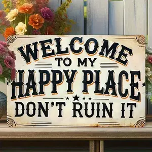 1pc Funny Welcome Sign - Vintage Farmhouse Decor with "Welcome to My Happy Place Don't Ruin It" Message - Heavy-Duty Iron Metal Plaque - Rustic Wall Art for Living Room, Office, Porch - 8x12 Inches (20x30cm) - No Wiring Needed - Perfect Hou