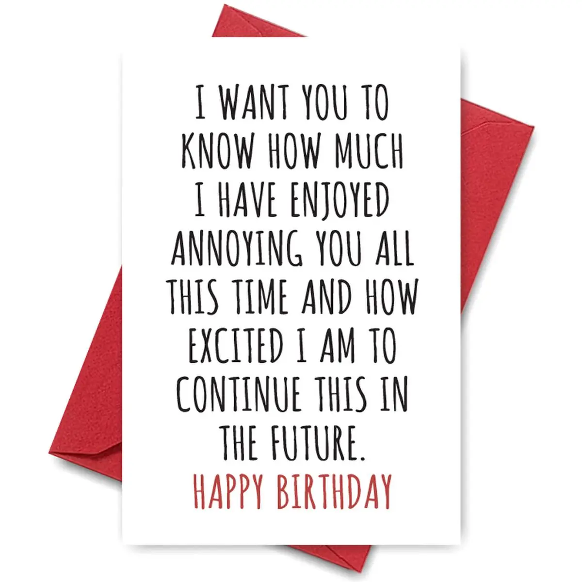 Savage Love Birthday Card - Brutally Honest 'Enjoyed Annoying You' Message in Playful Handwriting with Bold Red 'Happy Birthday', Perfect for Sarcastic Best Friends, Fun Party Cards, Greeting Card