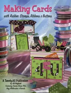 USED-Making Cards with Rubber Stamps, Ribbons and Buttons by Jill Haglund (Paperback)