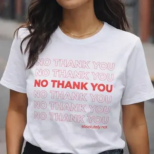 No Thank You Absolutely Not Shirt, Funny Sarcastic Graphic Tee for Introverts, Anti Social Minimalist Text T-Shirt, Trendy Sassy Alt Grunge Clothes, Oversized Graphic Tee, Unisex Casual Streetwear, Funny Quotes Saying Tee, Graphic Top, Apparel, Gift Idea