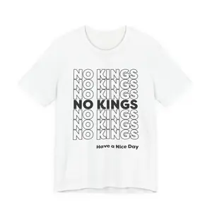 Black Ver No Kings Have A Nice Day Classic Unisex T-Shirt Edgy Comfortable Heavy Cotton for Streetwear Style Black All Sizes Trending on TikTok Express Your Rebellious Side Menswear - Multi Size Multi Color
