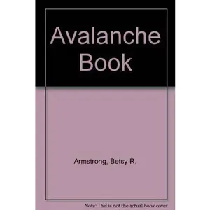 USED-The Avalanche Book by Betsy R. Armstrong (Paperback)