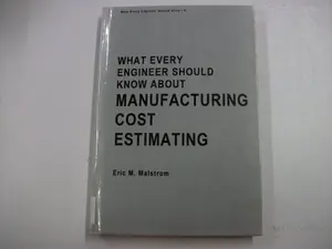 USED Book - What Every Engineer Should Know about Manufacturing Cost Estimating by Eric M. Malstrom (Hardcover) - english