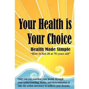 USED-Your Health is Your Choice by Richard, Dennis (Paperback)