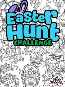 Easter Hunt Challenge: A Hidden Picture Bunny Book: A Fun Search and Find Book for Kids, Tweens, Teens, and Adults: A Perfect Easter Basket Stuffer Gift Idea for Boys and Girls