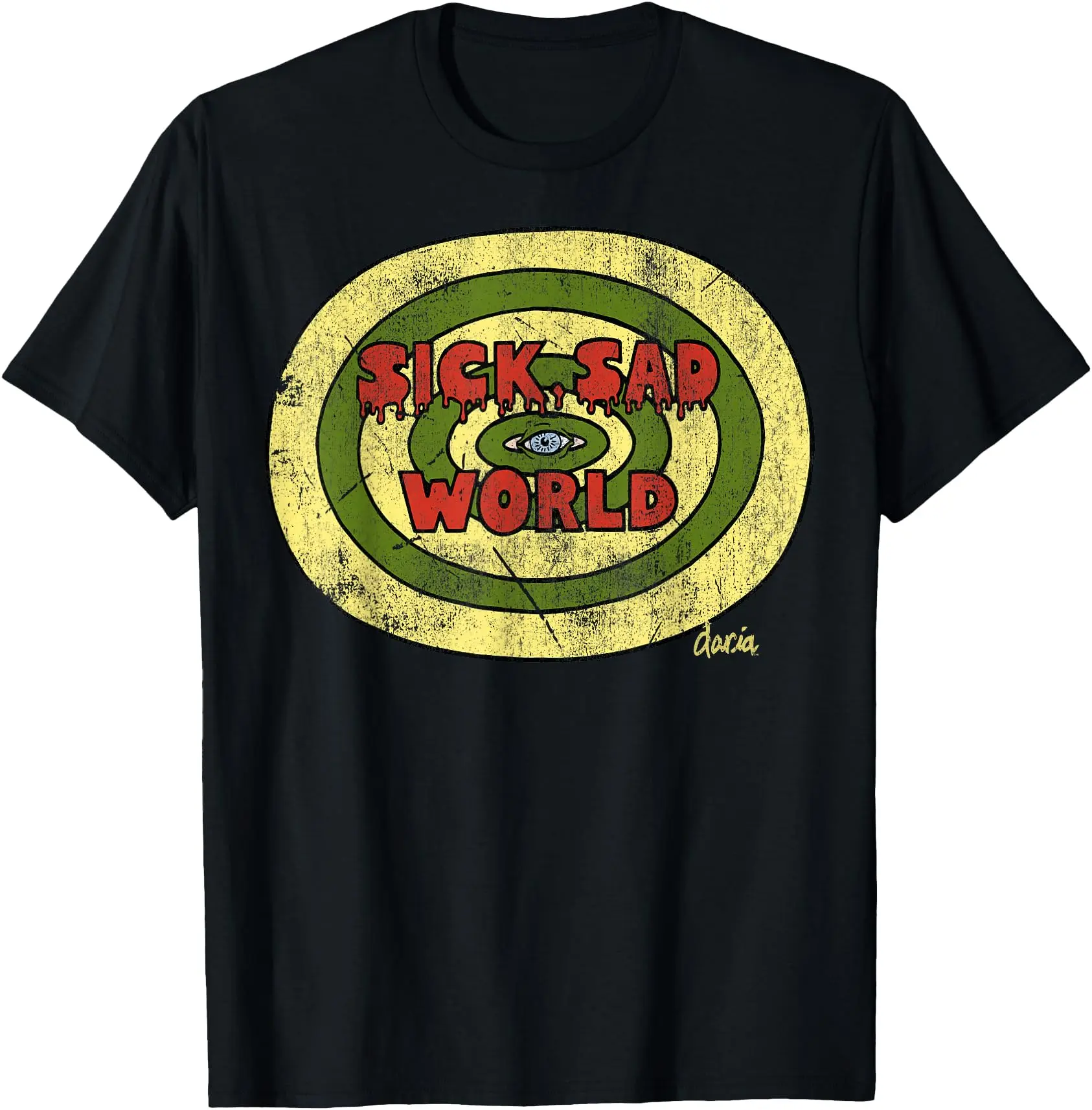 Daria Sick Sad World Drippy Text Eye Logo  Unisex T-Shirt Sweatshirt Hoodie Crewneck Casual Shortsleeve Tshirt Classic Cotton