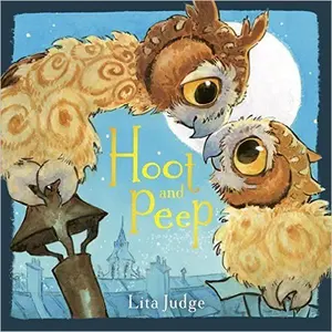 USED-Hoot and Peep by Lita Judge (Paperback)