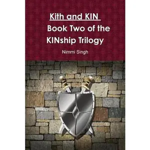 USED-Kith and KIN Book Two of the KINship Trilogy by Singh, Nimmi (Paperback)