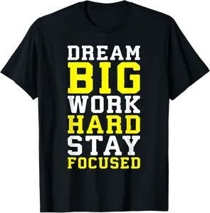 Dream Big, Work Hard, Stay Focused - Gym, Hustle, Success T-Shirt - Ciennaslay Shop TOAB0DNTRD2VY