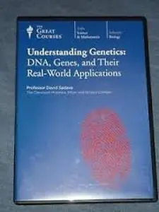USED-The Great Courses: Understanding Genetics - DNA, Genes, and Their Real-World Applications by Professor David Sadava (Unknown)