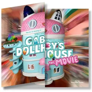 The Art & Making of DreamWorks Gabby's Dollhouse: The Movie -- Tracey Miller-Zarneke - Hardcover