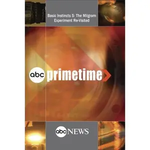 USED-ABC News Primetime Basic Instincts 5: The Milgram Experiment Re-Visited (Unknown)