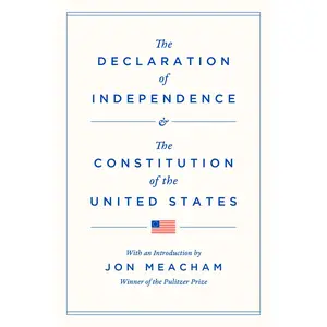 The Declaration of Independence and the Constitution of the United States -- Jon Meacham - Hardcover