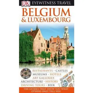USED-Belgium and Luxembourg (Eyewitness Travel Guides) by DK Publishing (Paperback)