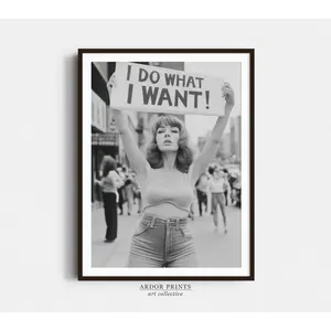Retro Feminist Protest Print: I Do What I Want Wall Art, Vintage Woman Protesting For Rights Poster - Black & White Wall Decor