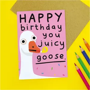 Juicy Goose Birthday Card