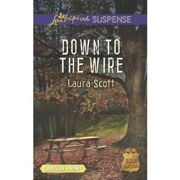 USED-Down to the Wire (SWAT: Top Cops, 2) by Laura Scott (Unknown)