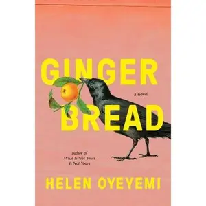 USED-Gingerbread by Oyeyemi, Helen (Hardcover)