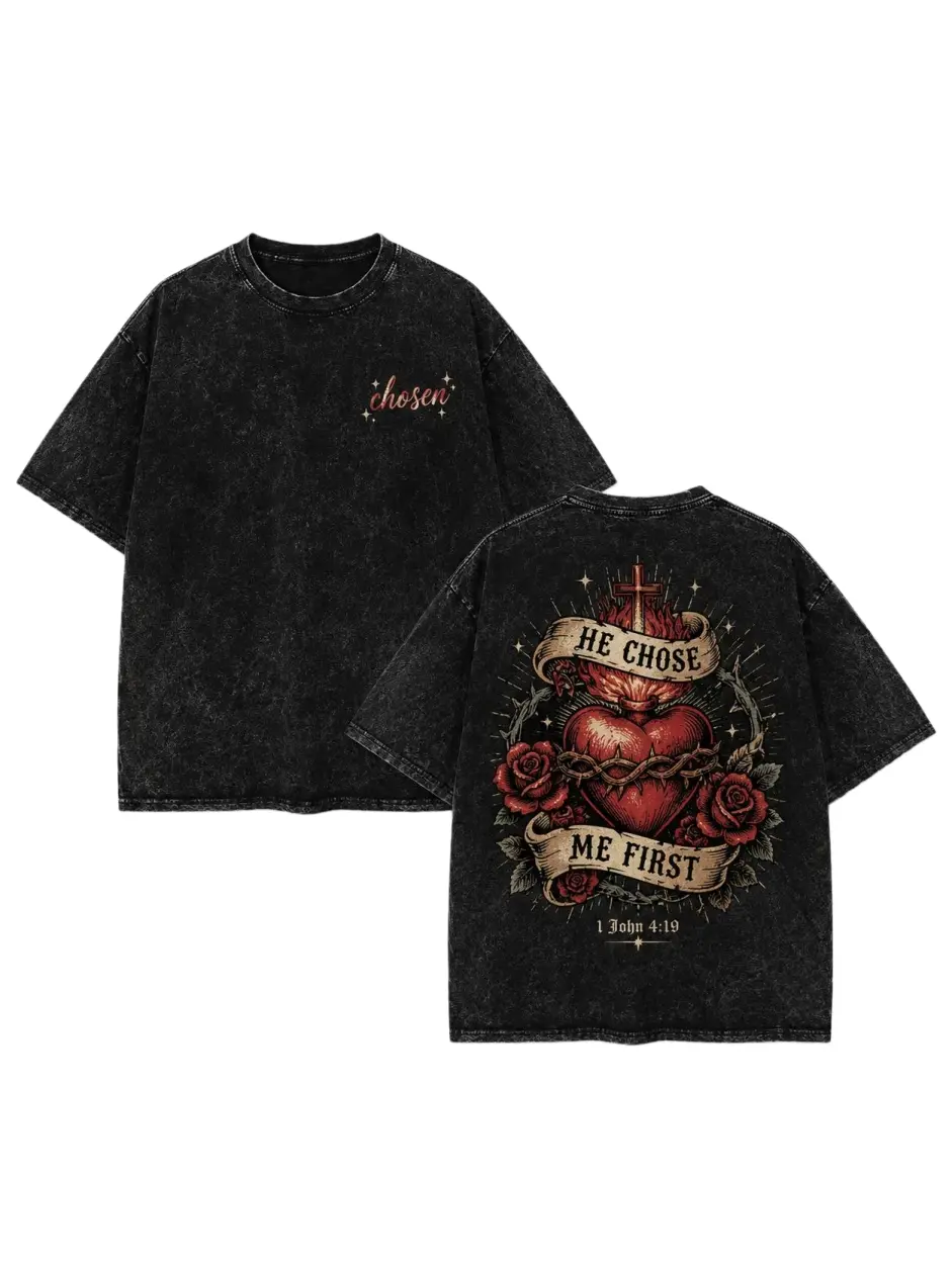 Men's Oversized Washed Tshirt - 1 John 4:19 "He Chose Me First" Vintage Sacred Heart Rose Thorn Cross Double Sided, Round Neck Short Sleeve Distressed Menswear, Unisex Loose Fit Faith Graphic Casual Streetwear Plus Size, Top, Tops, Shortsleeve