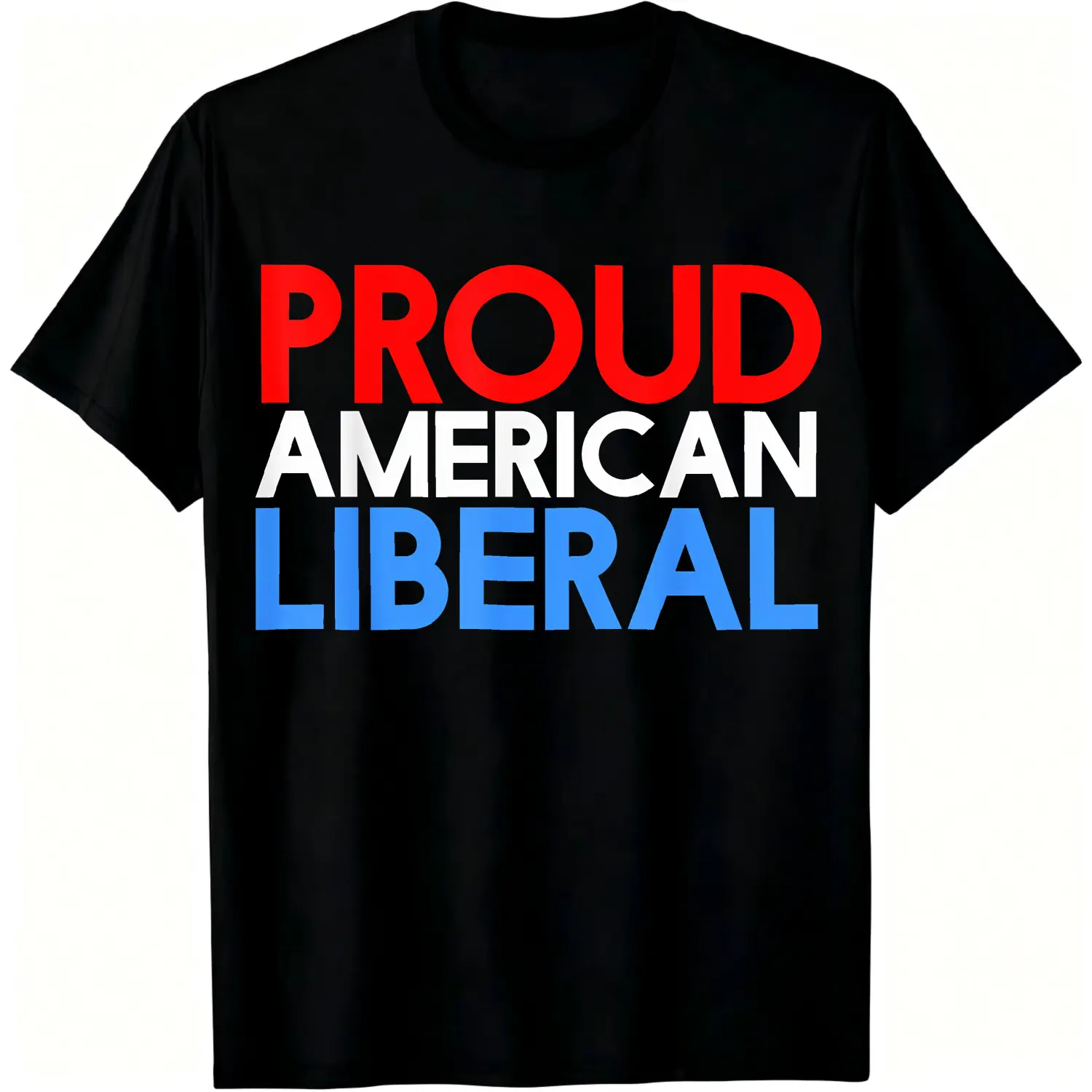 100% Cotton Proud American Liberal T-Shirt Women Men Unisex Clothing Streetwear