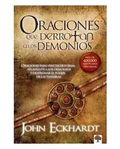 Oraciones que derrotan a los demonios: Oraciones para vencer de forma aplastante a los demonios (Spanish Edition) - Paperback