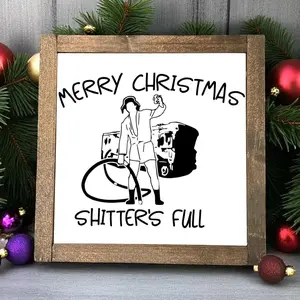 Shitters Full Sign, Christmas Bathroom Decor, Funny Christmas Signs, Shitters Full Clark, National Lampoon's Christmas Vacation, Wood Signs