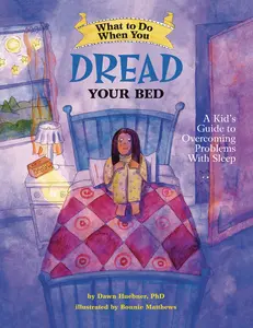 USED-What to Do When You Dread Your Bed: A Kid's Guide to Overcoming Problems with Sleep by Huebner, Dawn (Paperback)