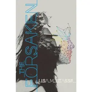 USED-The Forsaken: The Forsaken Trilogy by Stasse, Lisa M. (Hardcover)