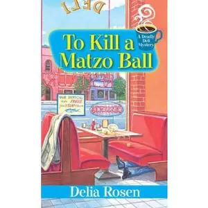 USED-To Kill a Matzo Ball: by Rosen, Delia (Unknown)