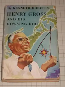 USED-Henry Gross and His Dowsing Rod by Kenneth Roberts (Hardcover)