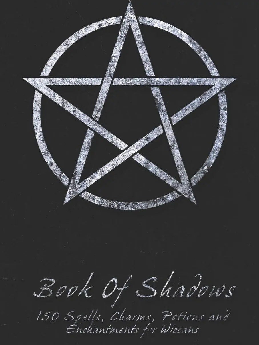 Book Of Shadows - 150 Spells, Charms, Potions and Enchantments for Wiccans: Witches Spell Book - Perfect for both practicing Witches or beginners.