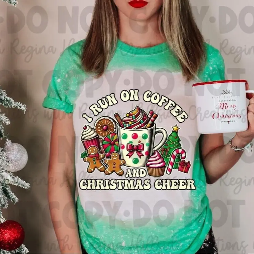 Bleached Christmas Shirt-I Run on Coffee and Christmas Cheer