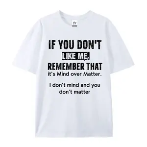 If You Don't Like Me Mind Over Matter T-Shirt Funny Sarcastic Quote Graphic Tee Sassy Introvert Humor Gag Gift Edgy Attitude Top