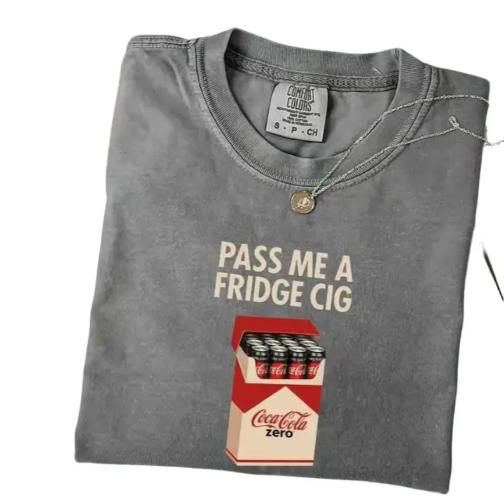 Comfort Colors Pass Me A Fridge Cig T-Shirt for Coke Zero lovers, a retro soda humor tee with quirky caffeine addict vibes, Comfort Colors style, fun casual wear daily.