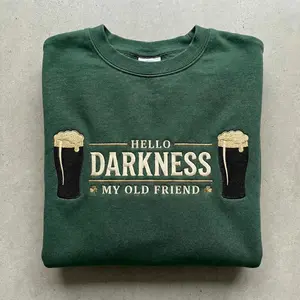 [Made in US] Embroidered Hello Darkness My Old Friend Irish Beer sweatshirt, St Patrick's Day, Funny Drinking Gift, Stout Beer Lover, Irish Pride Apparelift