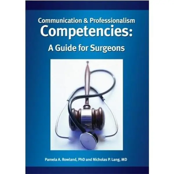 USED-Communication & Professionalism Competencies: A Guide for Surgeons by Rowland, Pamela A. (Paperback)