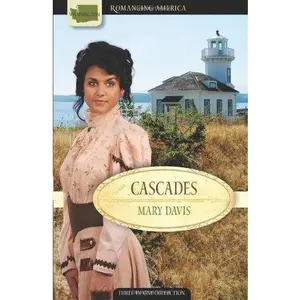 USED-Cascades: Uncertain Alliance/The Captain's Wife/Reckless Rogue (Romancing America: Washington) by Mary Davis (Paperback)