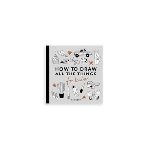 How To Draw All The Things For Kids
