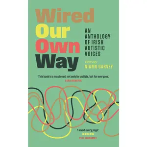 USED-Wired Our Own Way: An Anthology of Irish Autistic Voices (Paperback)