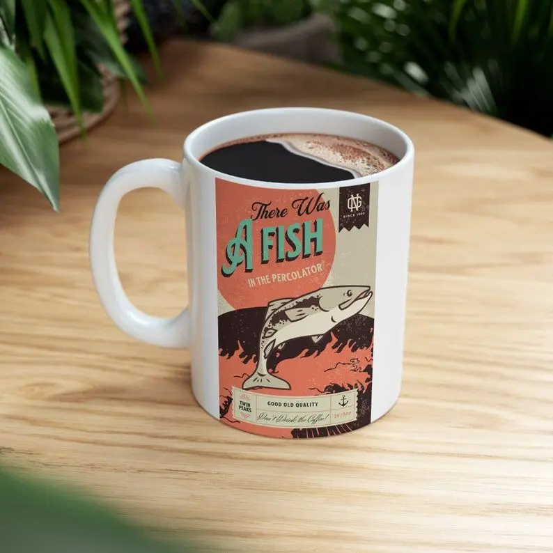 There Was a Fish in the Percolator! coffee, tea, cocoa cup, Ceramic Mug, (11oz, 15oz), David Lynch, Twin Peaks Mug, Dale Cooper
