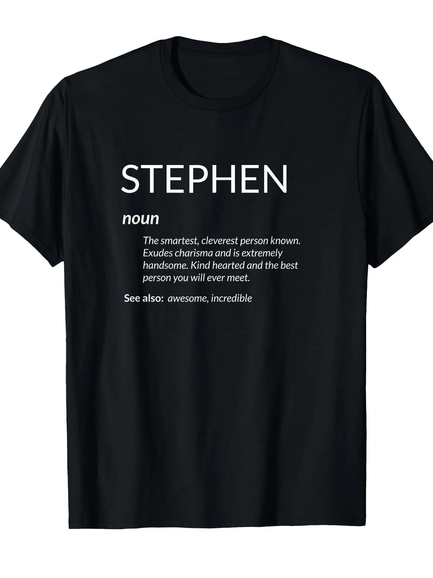 Stephen Is The Best Funny Name Definition Stephen unisex soft cotton short sleeve t shirt, vintage graphic casual tee for men women teens, perfect birthday holiday gift for camping travel gym daily street casual wear