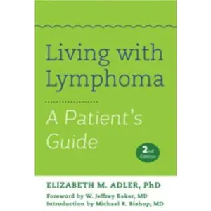 USED-Living with Lymphoma: A Patient's Guide by Adler, Elizabeth M. (Paperback)
