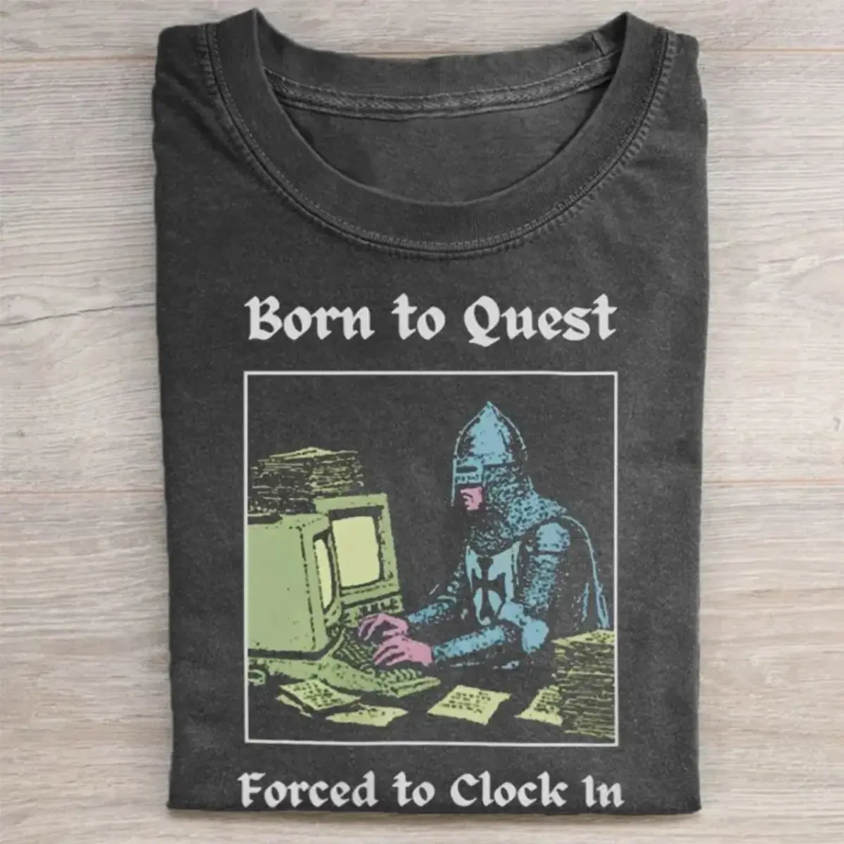 Comfort Colors Born To Quest Forced To Clock In Shirt, Funny Gamer Work Meme Gift