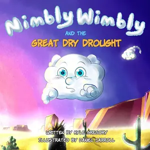 USED-Nimbly Wimbly and the Great Dry Drought by Gregory, Kyle (Paperback)