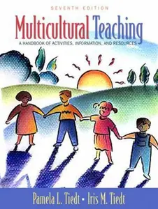 USED-Multicultural Teaching: A Handbook of Activities, Information, and Resources (7th Edition) by Pamela L. Tiedt (Paperback)