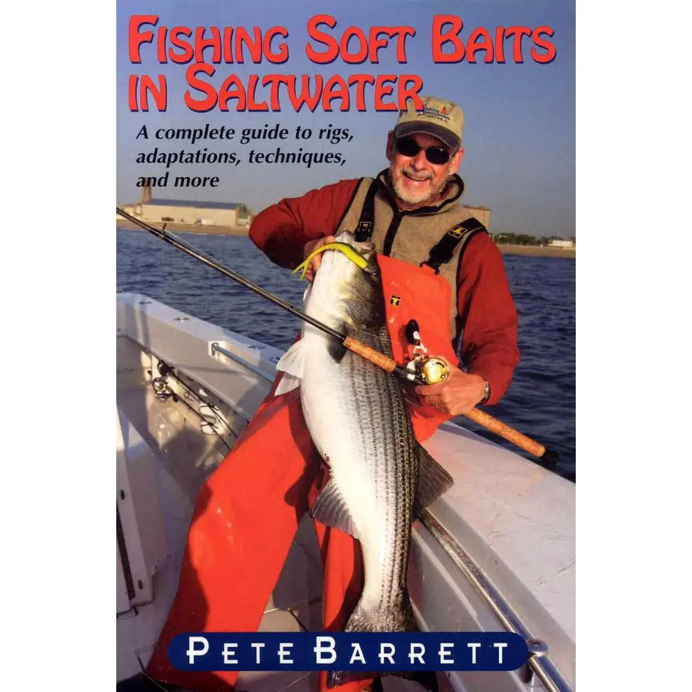 USED-Fishing Soft Baits in Saltwater: A Complete Guide to Rigs, Adaptions, Techniques, and More by Barrett, Pete (Paperback)
