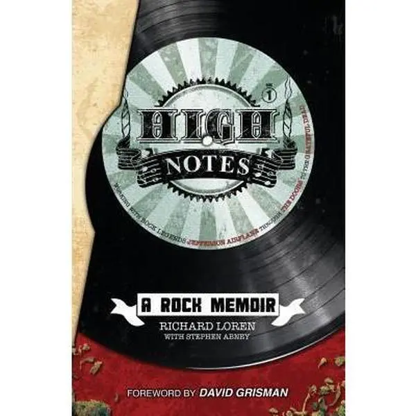USED-High Notes: A Rock Memoir by Loren, Richard (Paperback)