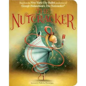 The Nutcracker -- New York City Ballet, Board Book