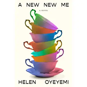 A New New Me -- Helen Oyeyemi - Hardcover